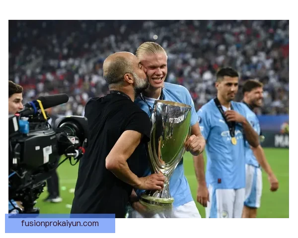 欧洲超级杯曼城表现稳健，球队状态持续提升备受关注